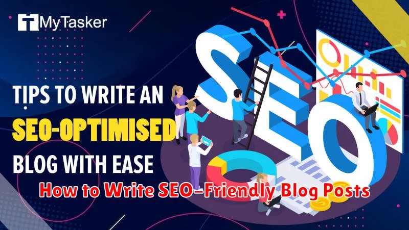 How to Write SEO-Friendly Blog Posts